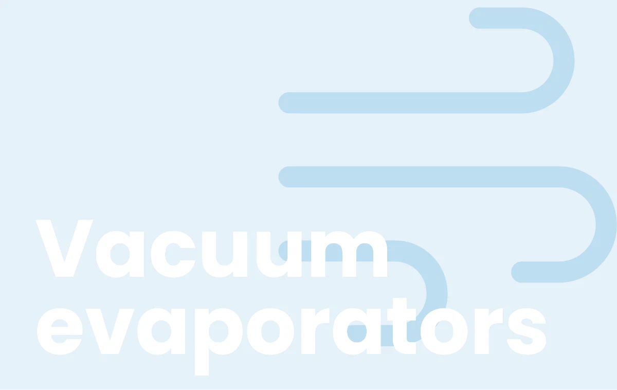 Vacuum evaporators